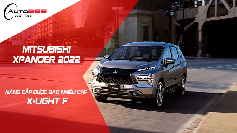MITSUBISHI XPANDER 2022 NÂNG CẤP ĐƯỢC BAO NHIÊU CẶP X-LIGHT F+