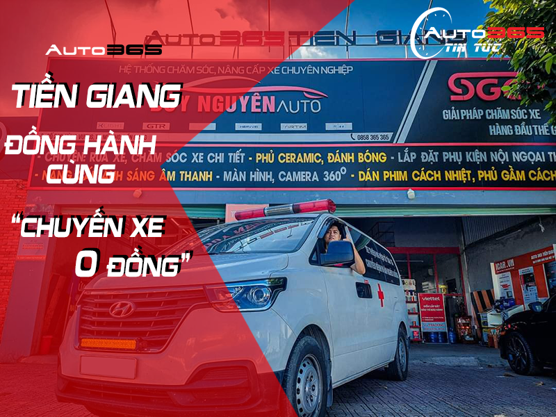 AUTO365 TIỀN GIANG ĐỒNG HÀNH CÙNG “CHUYẾN XE 0 ĐỒNG”