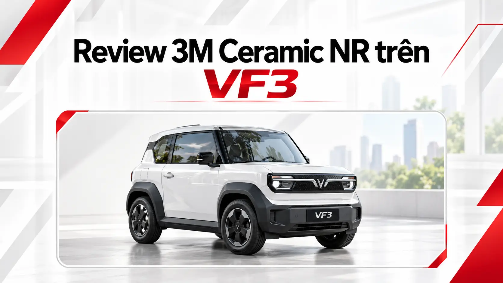 Ảnh minh họa chủ đề review 3M Ceramic NR trên VinFast VF3.
