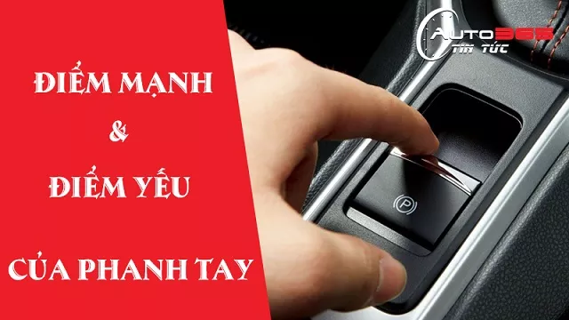 PHÂN TÍCH NHỮNG ĐIỂM MẠNH VÀ ĐIỂM YẾU CỦA PHANH TAY ĐIỆN TỬ