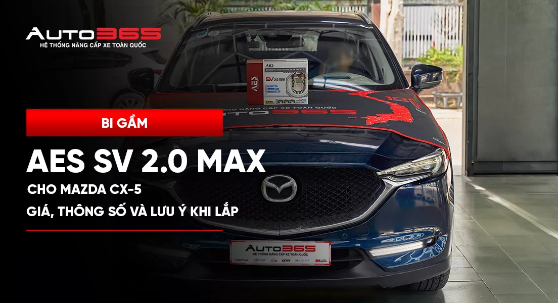 Bi gầm AES SV 2.0 Max cho Mazda CX-5: giá, thông số và lưu ý khi lắp