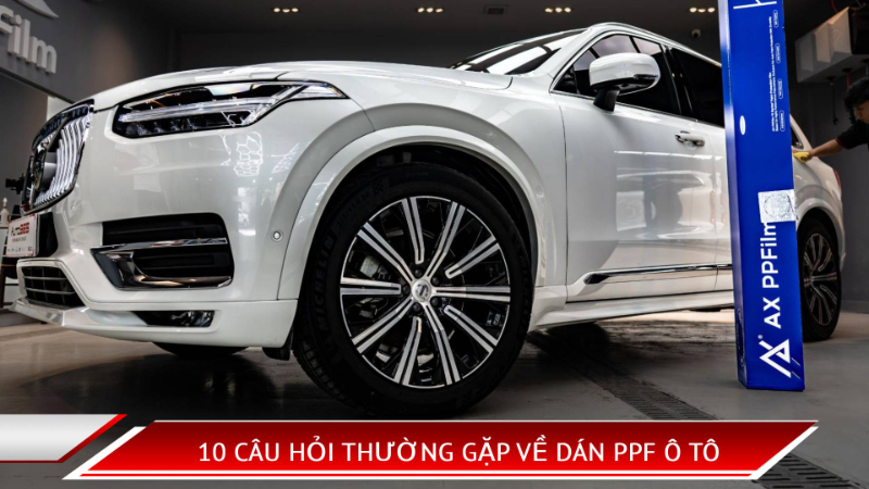 10 Câu hỏi thường gặp về dán PPF ô tô – Chuyên gia giải đáp từ A–Z