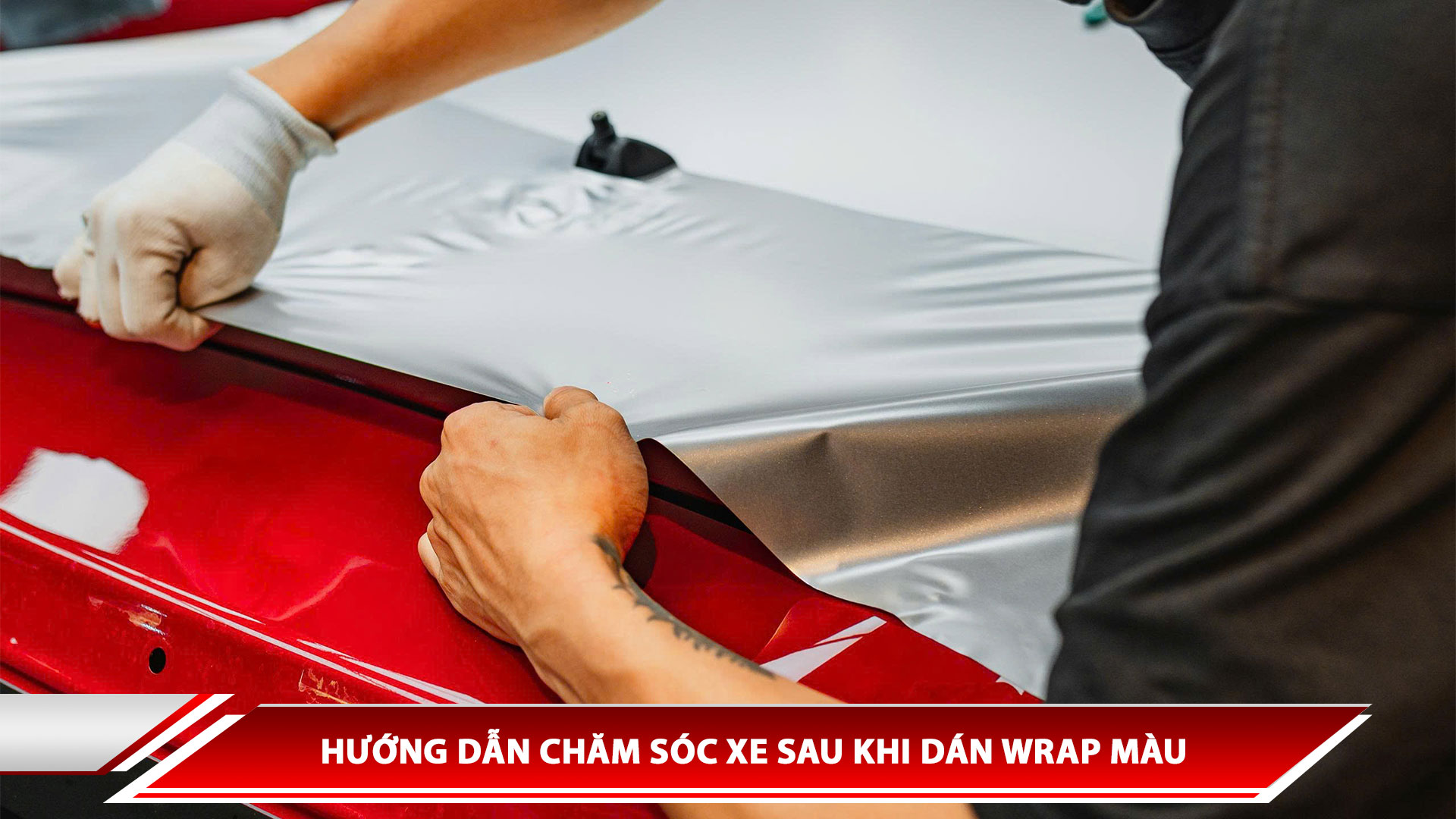 Hướng dẫn chăm sóc xe sau khi dán Wrap màu