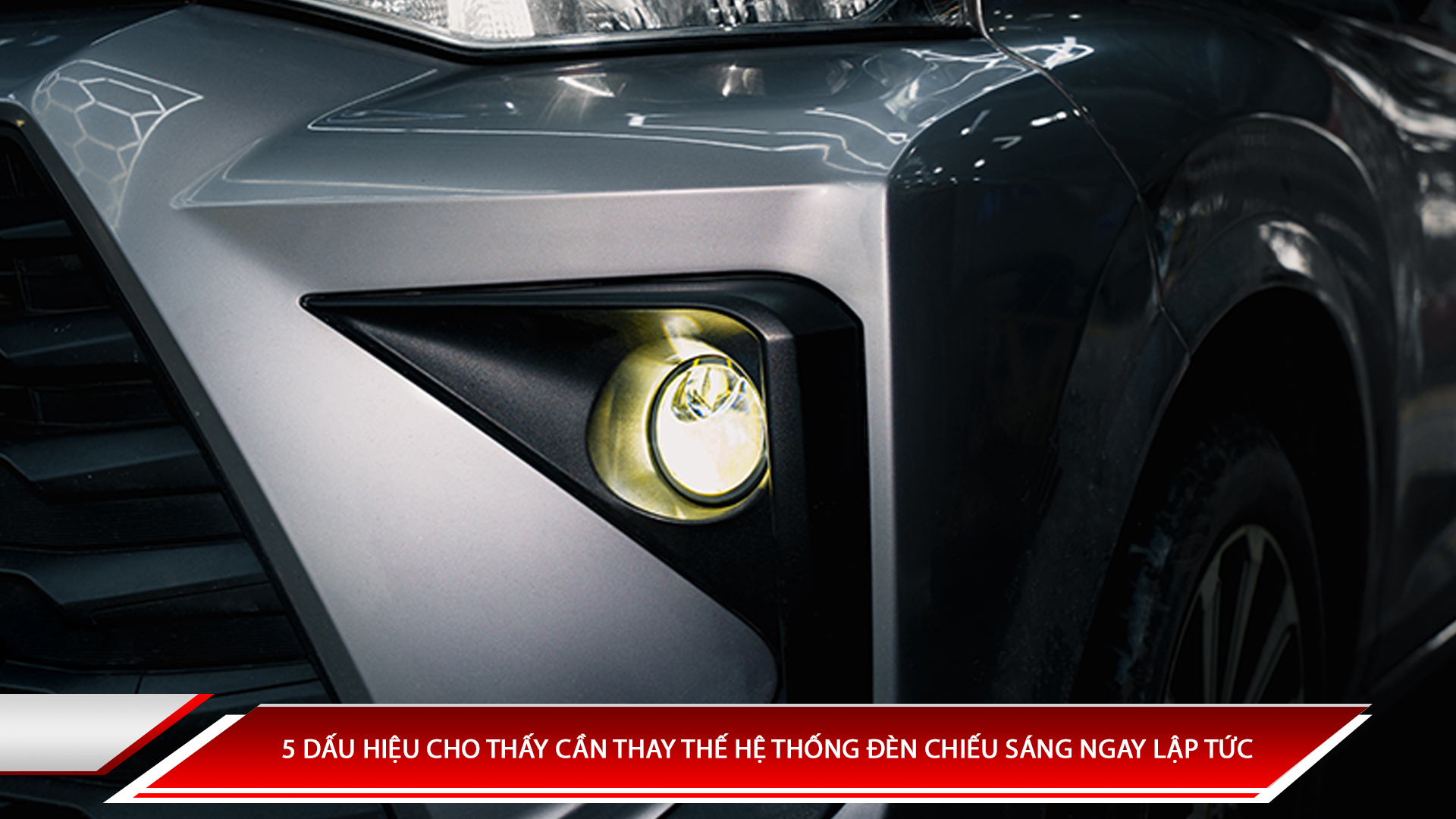 5 dấu hiệu cho thấy cần thay thế hệ thống đèn chiếu sáng ngay lập tức