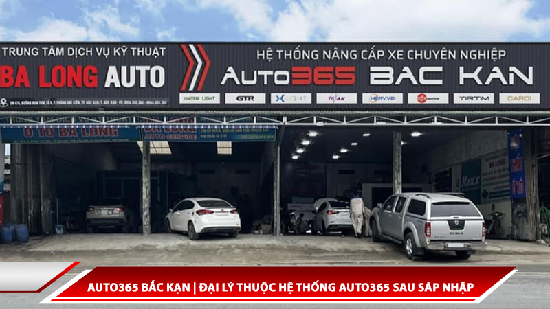 Auto365 Bắc Kạn | Đại lý thuộc hệ thống Auto365 sau sáp nhập