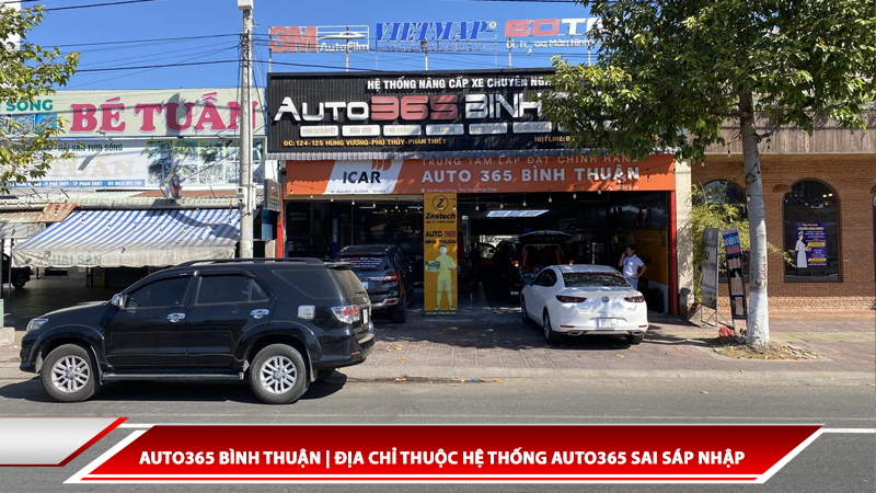 Auto365 Bình Thuận | Địa chỉ thuộc hệ thống Auto365 sau sáp nhập
