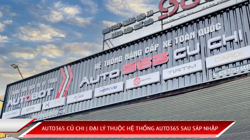 Auto365 Củ Chi | Đại lý thuộc hệ thống Auto365 sau sáp nhập