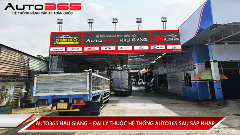 Auto365 Hậu Giang | Đại Lý Thuộc Hệ Thống Auto365 Sau Sáp Nhập