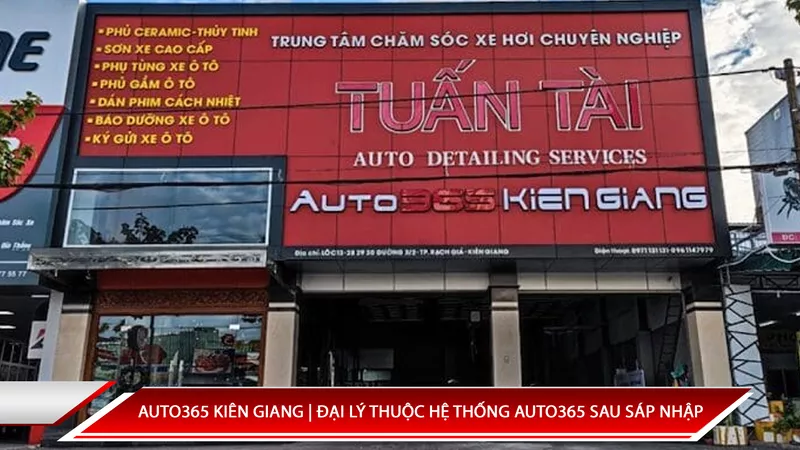 Auto365 Kiên Giang | Đại Lý Thuộc Hệ Thống Auto365 Sau Sáp Nhập