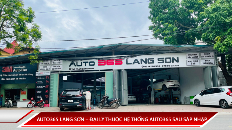 Auto365 Lạng Sơn | Đại Lý Thuộc Hệ Thống Auto365 Sau Sáp Nhập