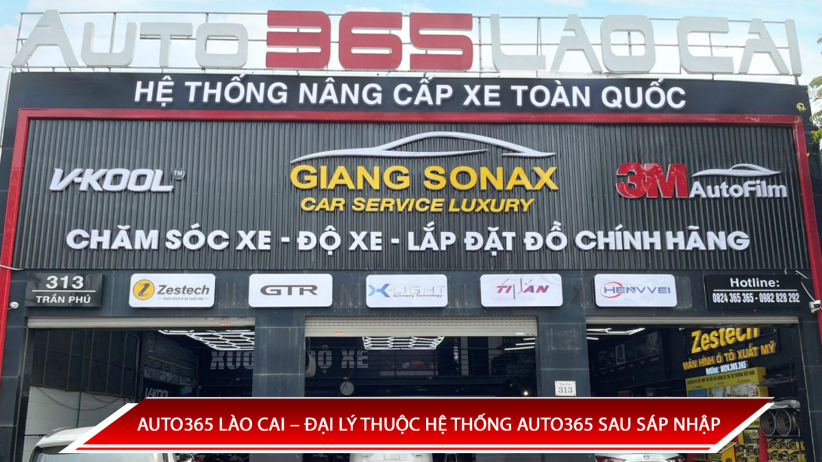 Auto365 Lào Cai | Đại Lý Thuộc Hệ Thống Auto365 Sau Sáp Nhập