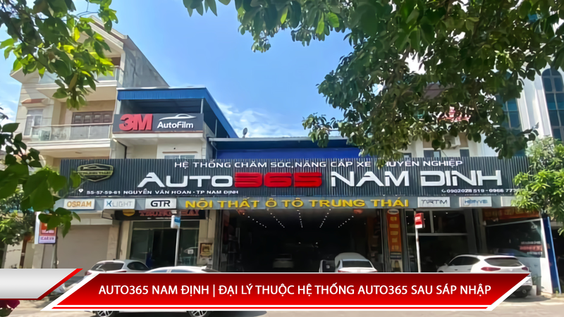 Auto365 Nam Định | Đại Lý Thuộc Hệ Thống Auto365 Sau Sáp Nhập