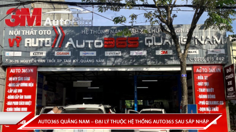 Auto365 Quảng Nam | Đại Lý Thuộc Hệ Thống Auto365 Sau Sáp Nhập