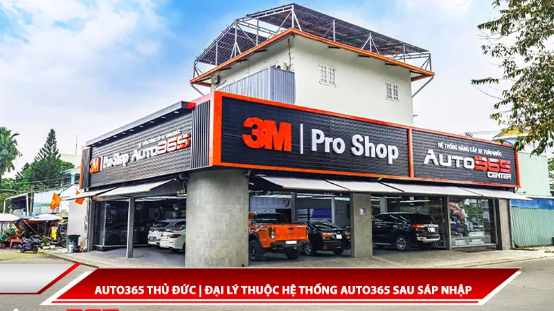 Auto365 Thủ Đức | Đại lý thuộc hệ thống Auto365 sau sáp nhập