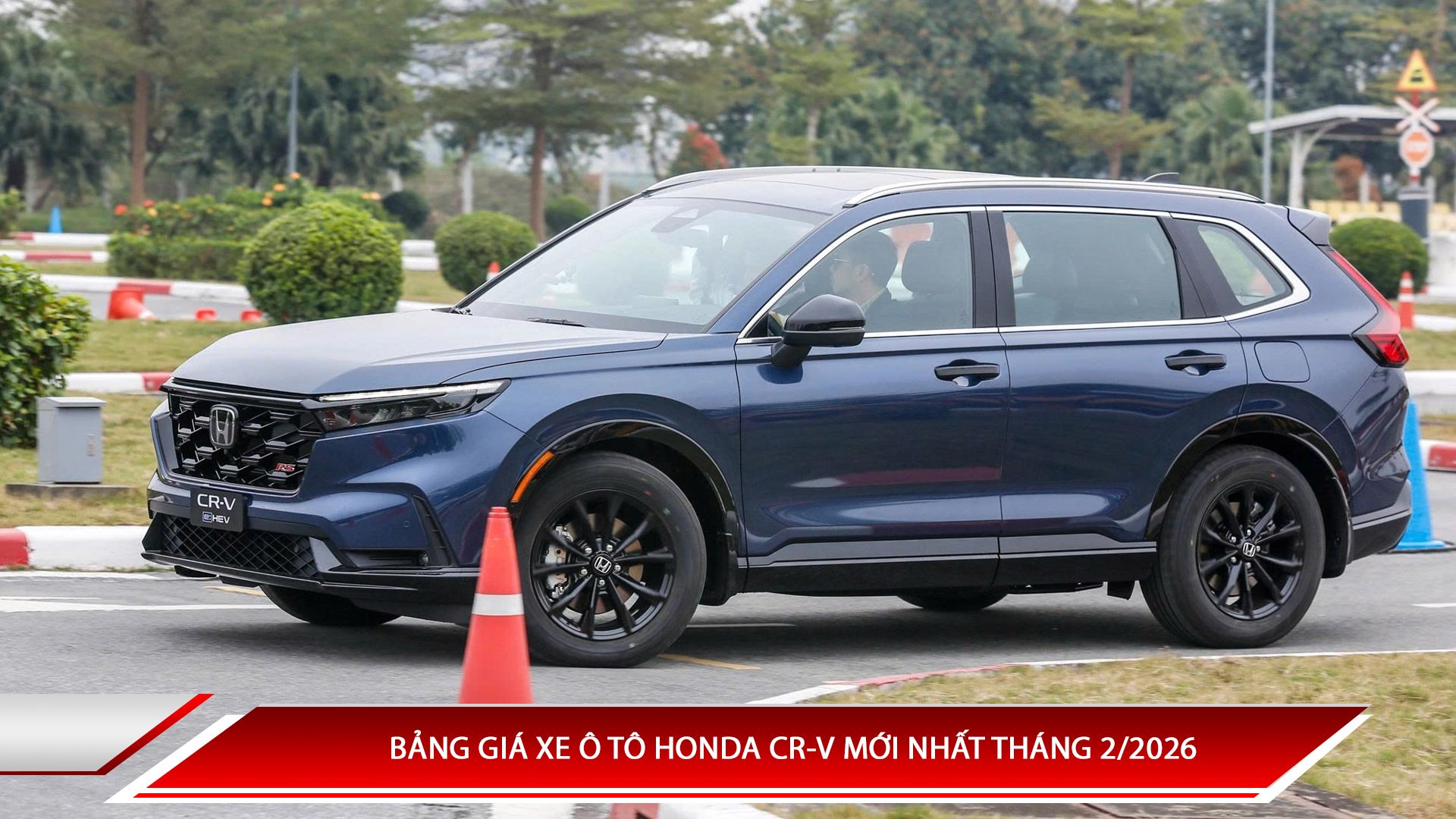 Bảng giá xe ô tô Honda CR-V mới nhất tháng 2/2026