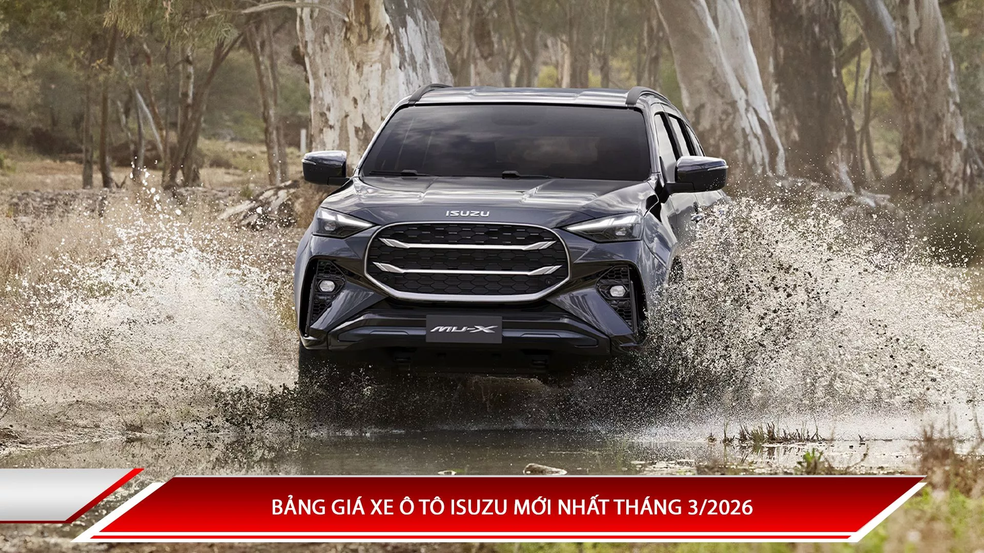 Bảng giá xe ô tô Isuzu mới nhất tháng 3/2026