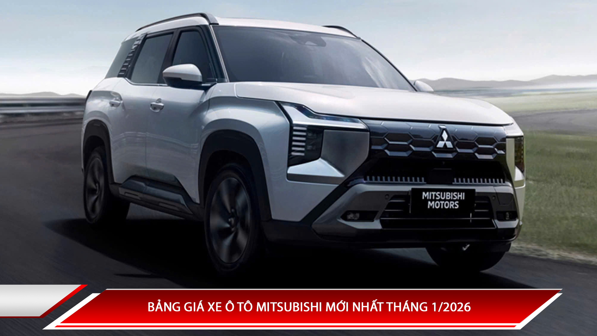 Bảng giá xe ô tô Mitsubishi tháng 1/2026