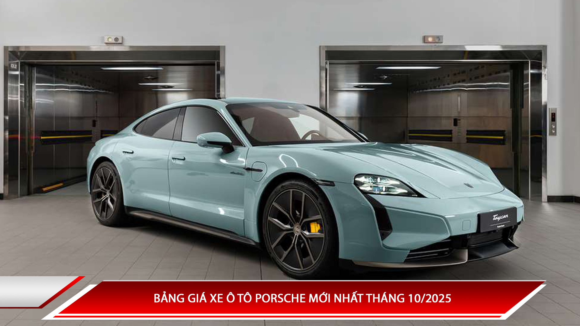  Bảng giá xe ô tô Porsche mới nhất tháng 10/2025