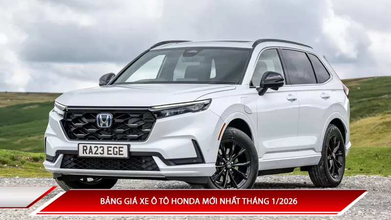 Bảng giá xe ô tô Honda mới nhất tháng 1/2026