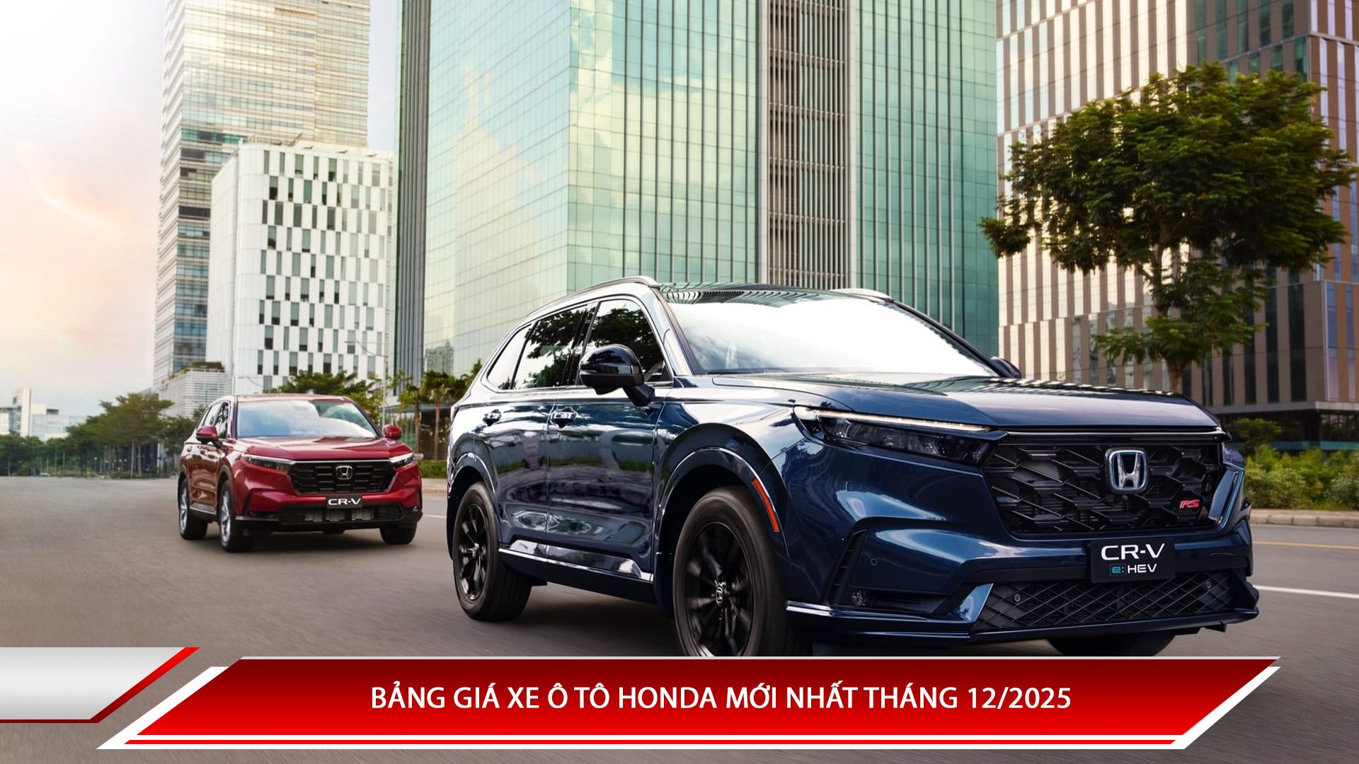  Bảng giá xe ô tô Honda mới nhất tháng 3/2026 
