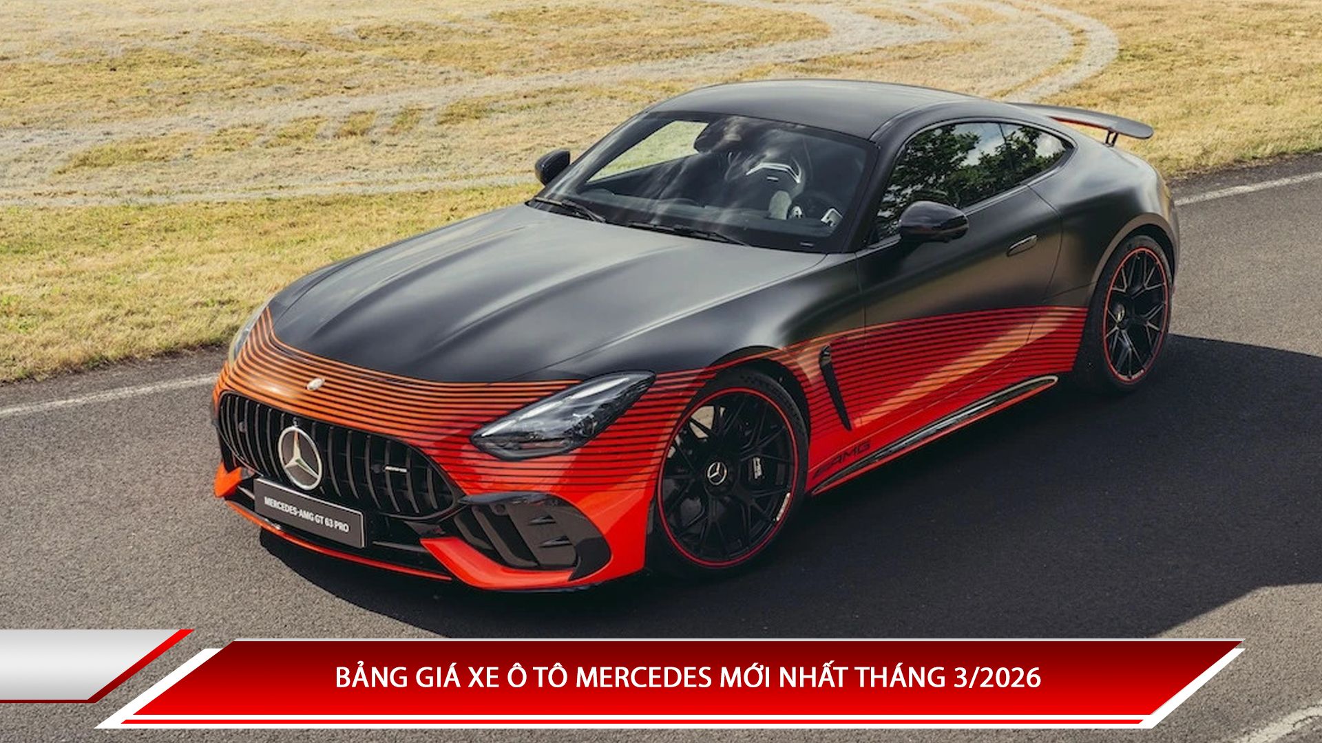 Bảng giá xe ô tô Mercedes mới nhất tháng 3/2026