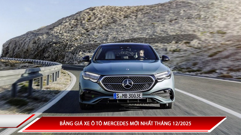 Bảng giá xe ô tô Mercedes tháng 12/2025