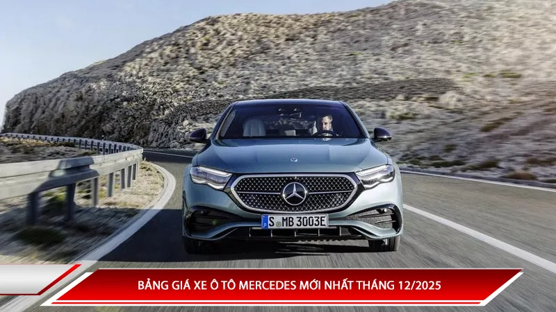 Bảng giá xe ô tô Mercedes tháng 12/2025