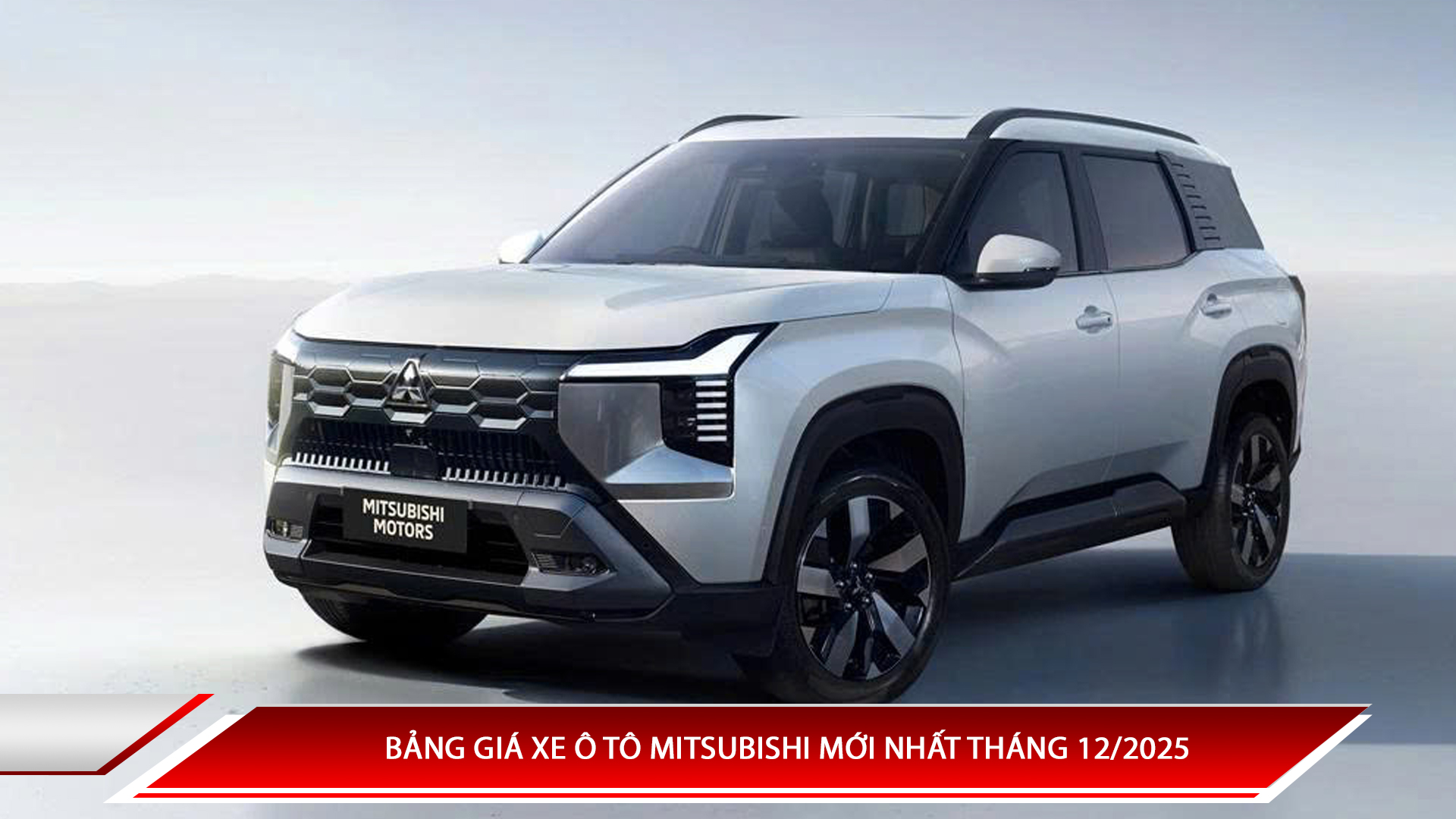 Bảng giá xe ô tô Mitsubishi mới nhất tháng 12/2025
