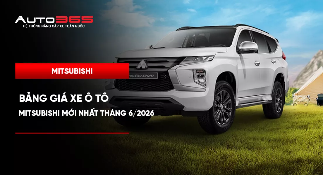 Bảng giá xe ô tô Mitsubishi mới nhất tháng 6/2026