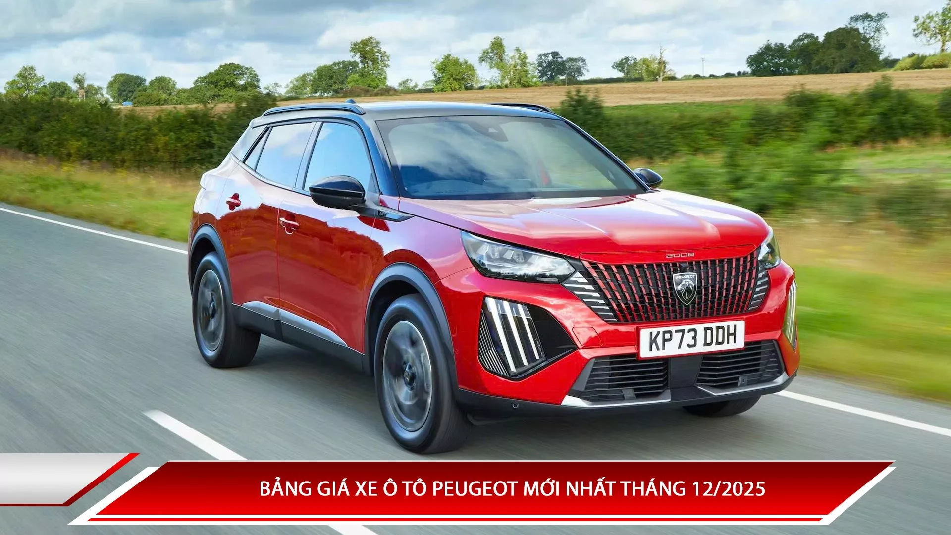 Bảng giá xe ô tô Peugeot mới nhất tháng 12/2025 