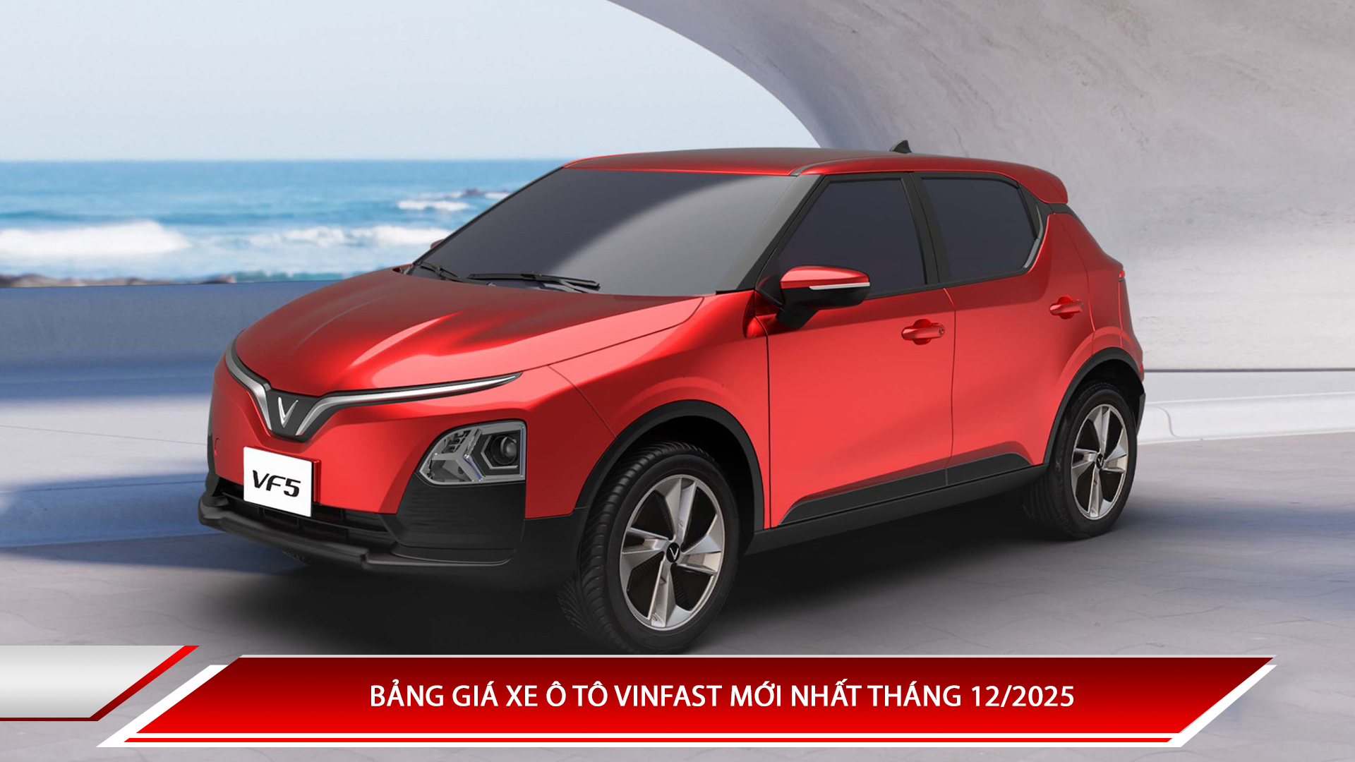 Bảng giá xe ô tô Vinfast tháng 12/2025