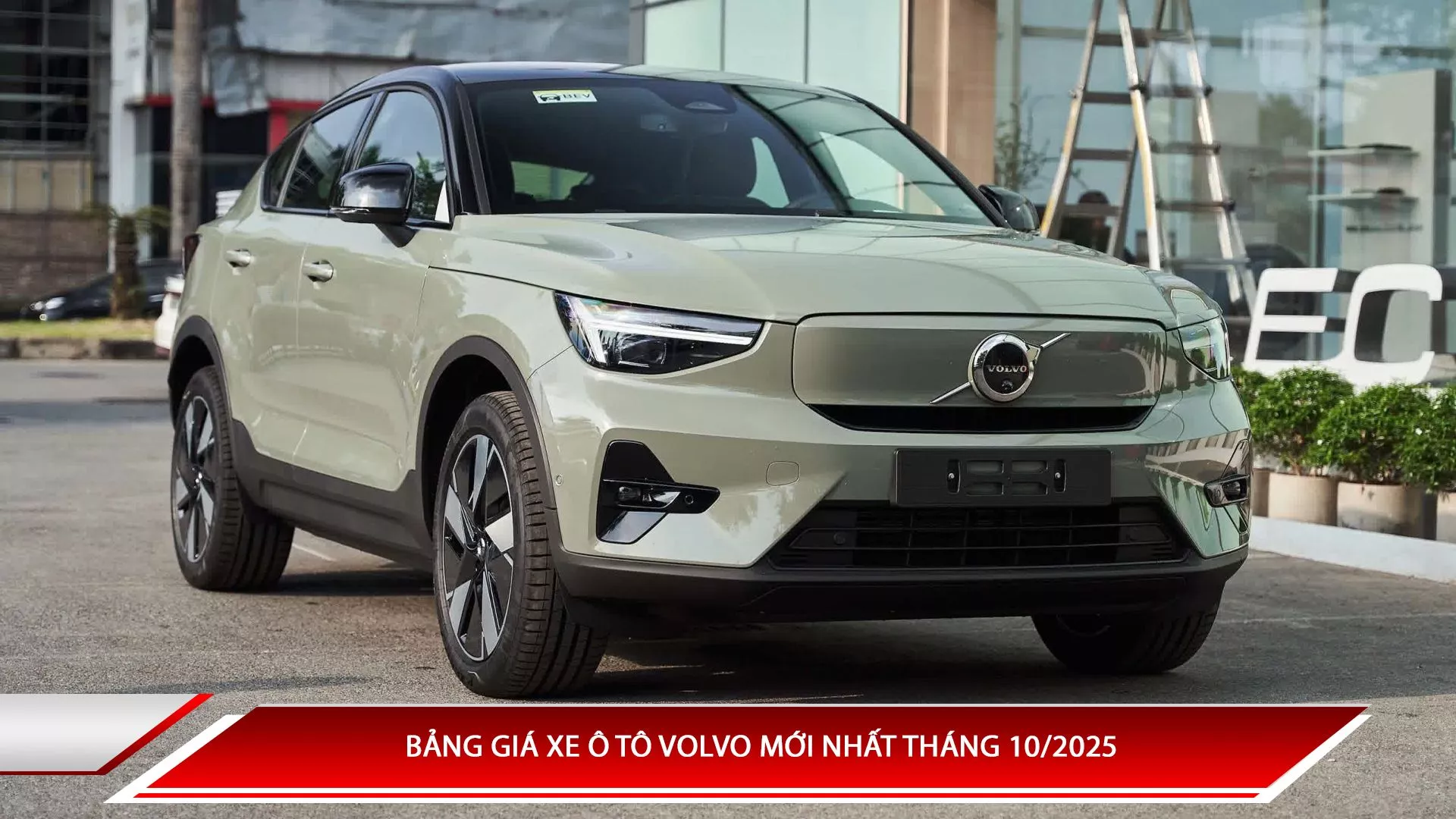 Bảng giá xe ô tô Volvo mới nhất tháng 10/2025 