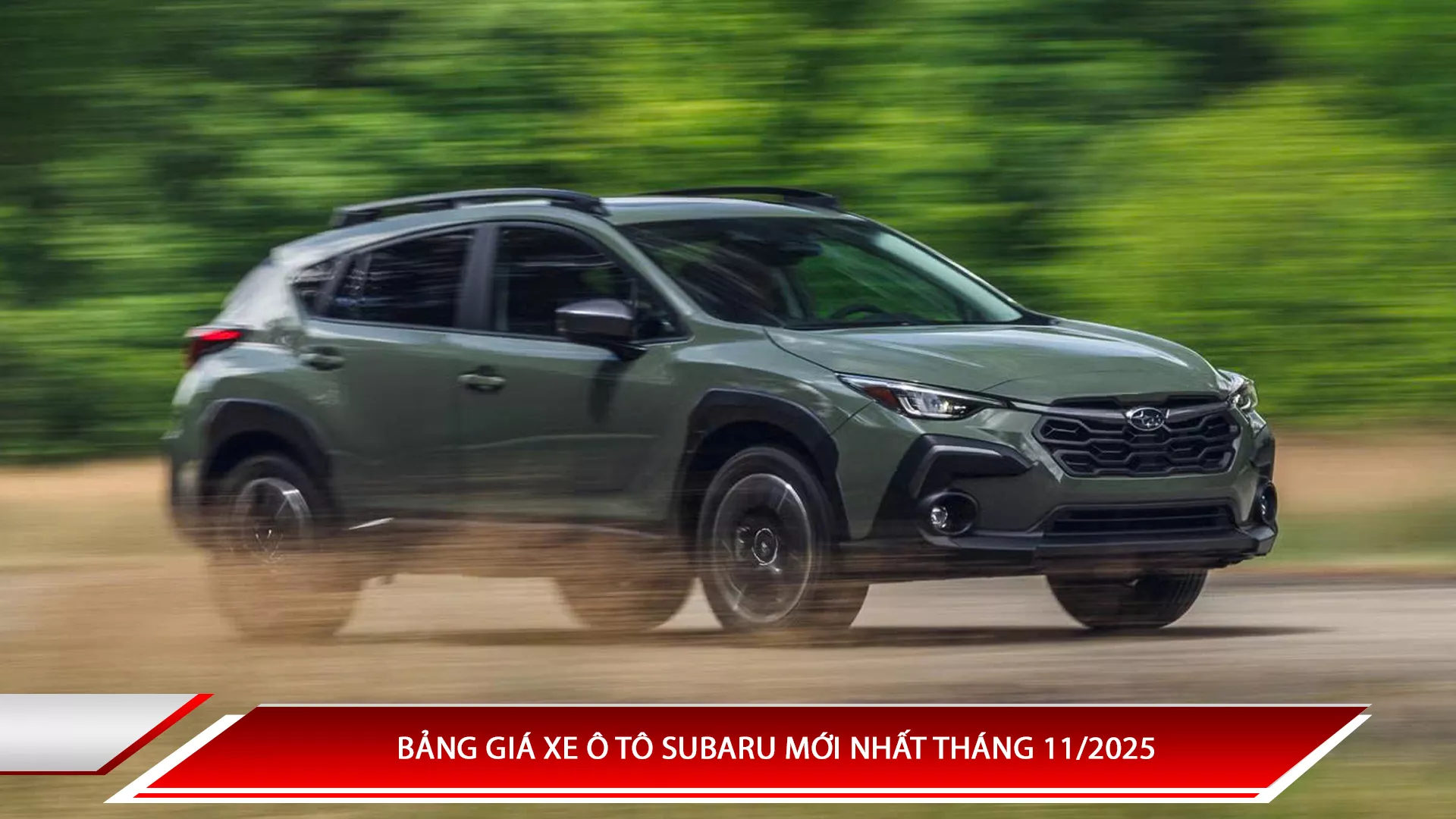 Bảng giá xe ô tô Subaru mới nhất tháng 11/2025
