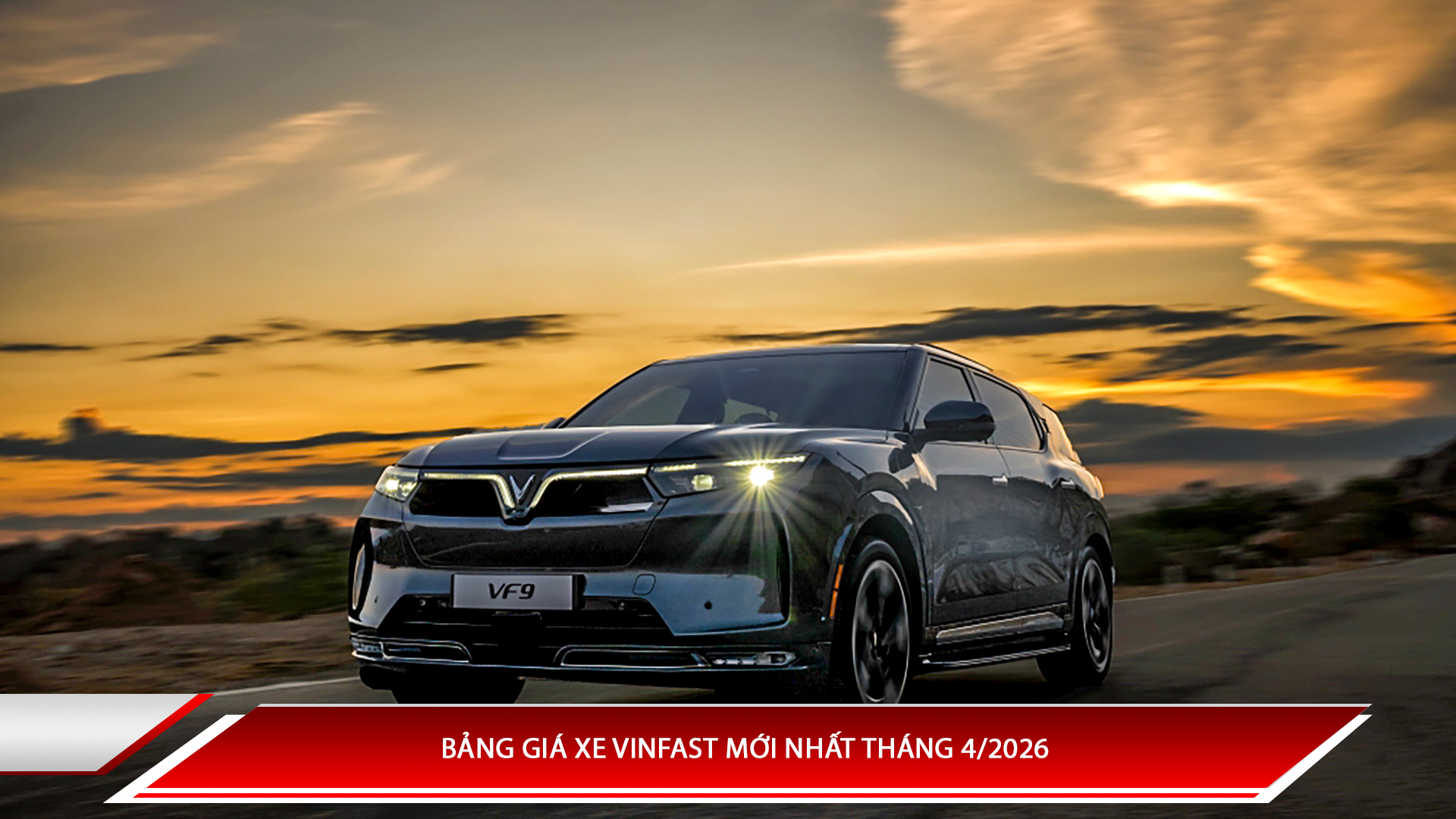 Bảng giá xe Vinfast mới nhất tháng 4/2026