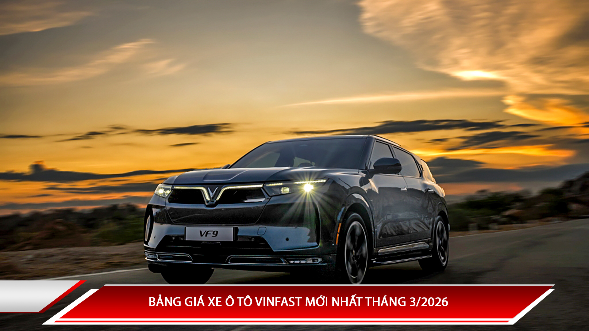 Bảng giá xe ô tô Vinfast mới nhất tháng 3/2026