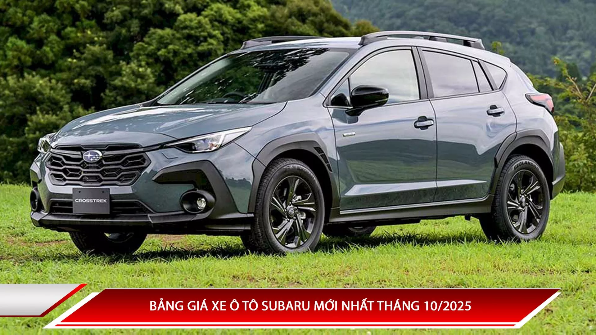 Bảng giá xe ô tô Subaru mới nhất tháng 10/2025