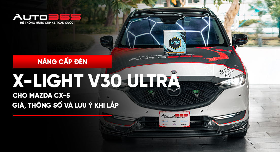 Bi LED X-Light V30 Ultra cho Mazda CX-5: giá, thông số và lưu ý khi lắp 