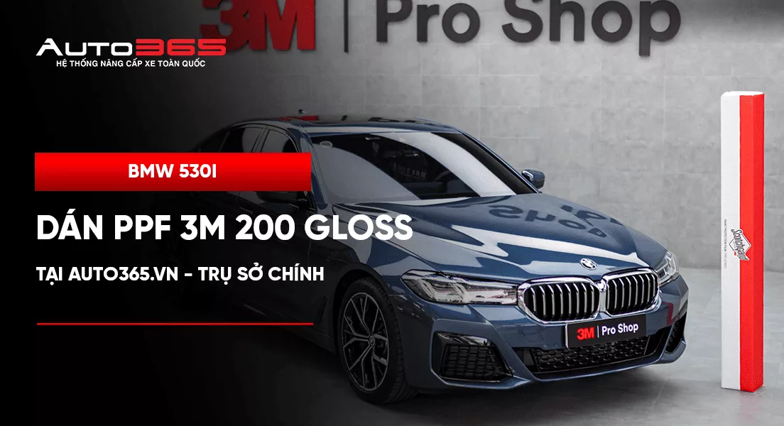 BMW 530i dán PPF 3M 200 Gloss trọn ngoại thất tại Auto365.vn - Trụ Sở Chính