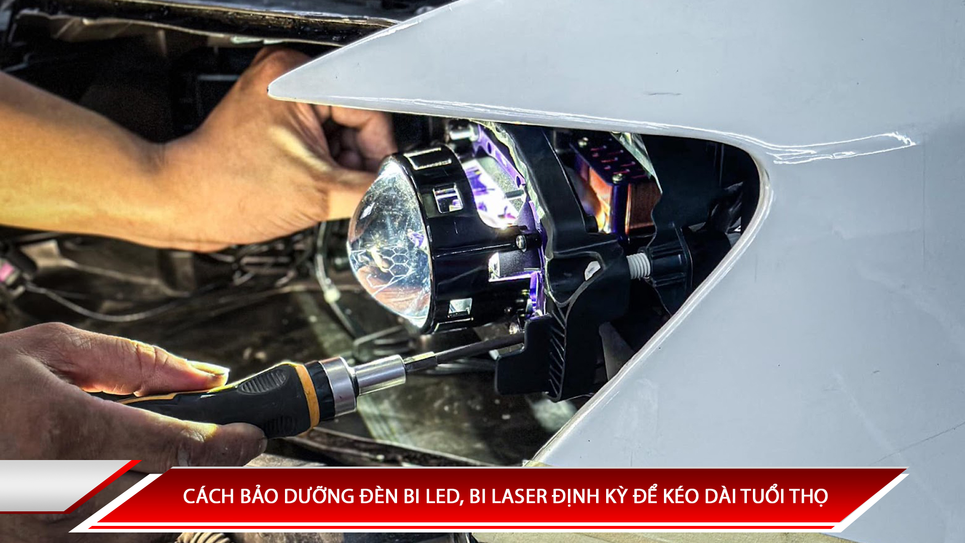 Cách bảo dưỡng đèn bi Led, bi Laser định kỳ để kéo dài tuổi thọ