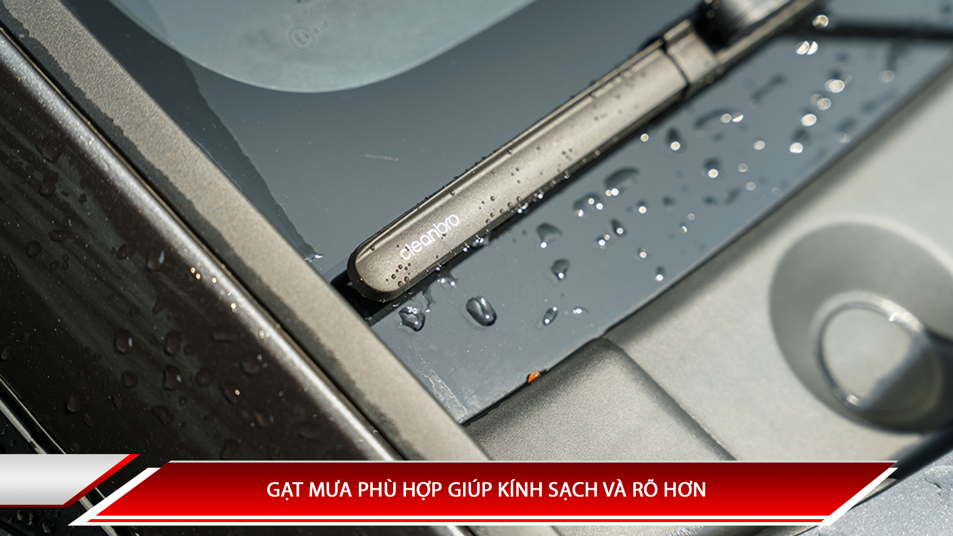 Gạt mưa phù hợp giúp kính sạch và rõ hơn - giải pháp tối ưu tầm nhìn khi lái xe