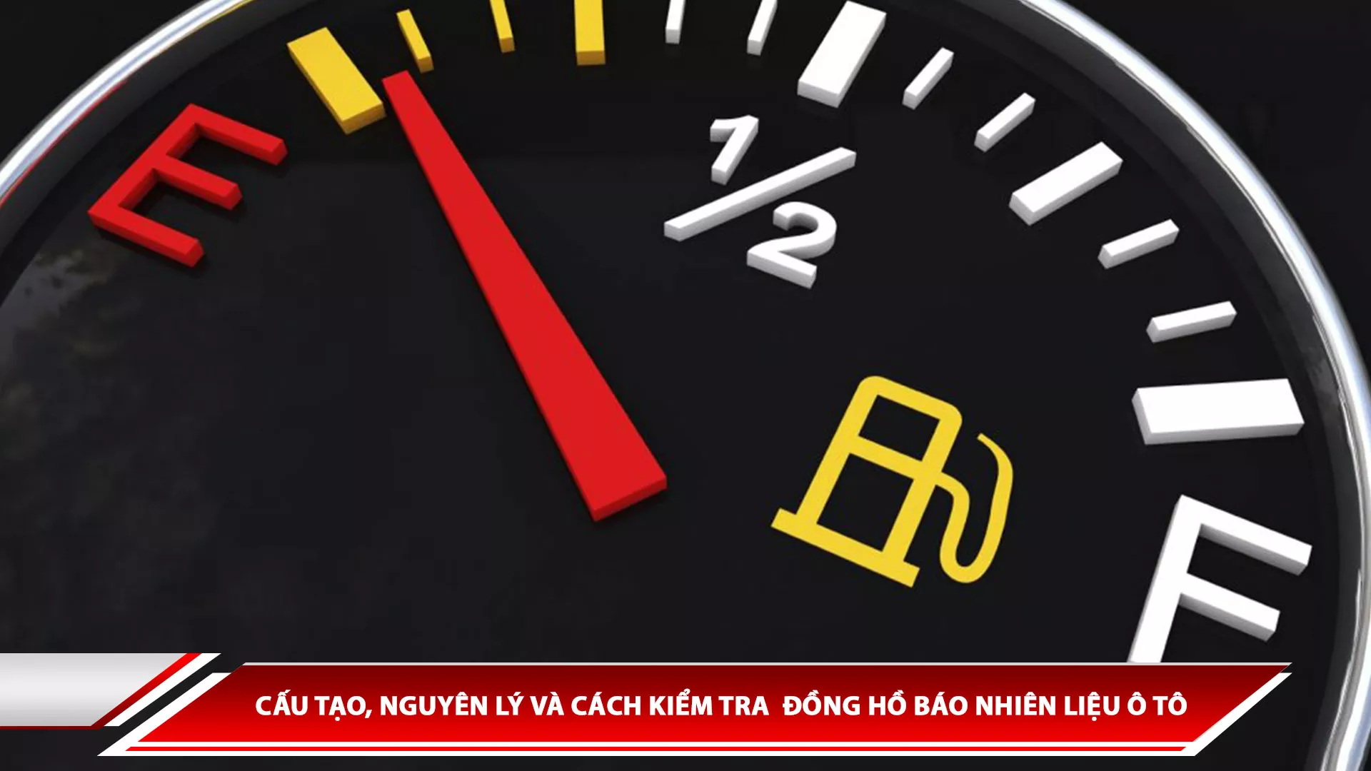 Cấu tạo, nguyên lý và cách kiểm tra đồng hồ báo nhiên liệu ô tô 