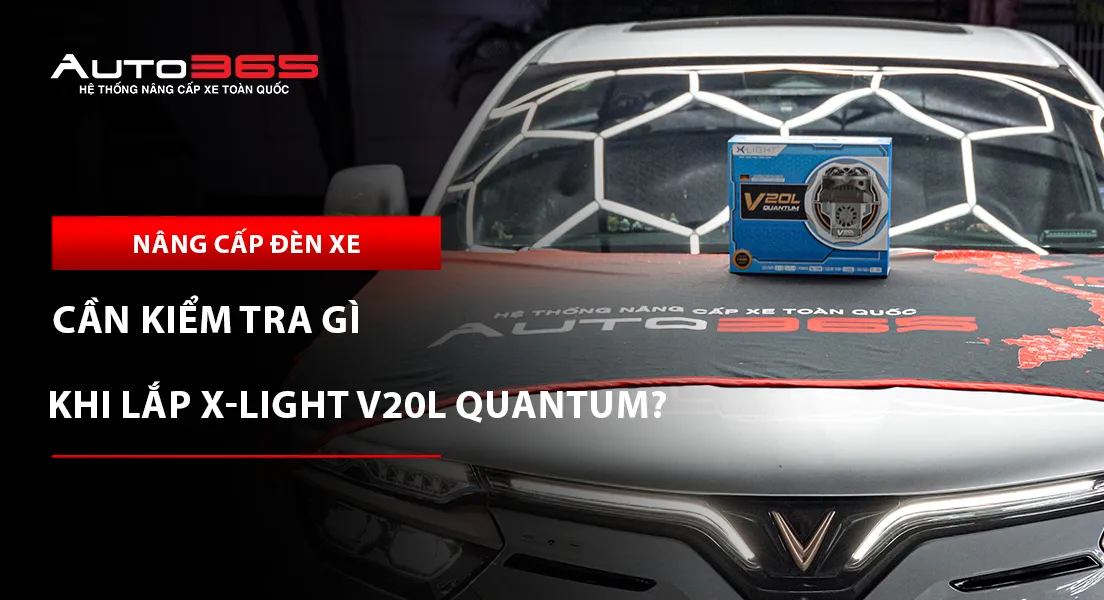 Cần kiểm tra gì trước khi lắp X-Light V20L Quantum? 