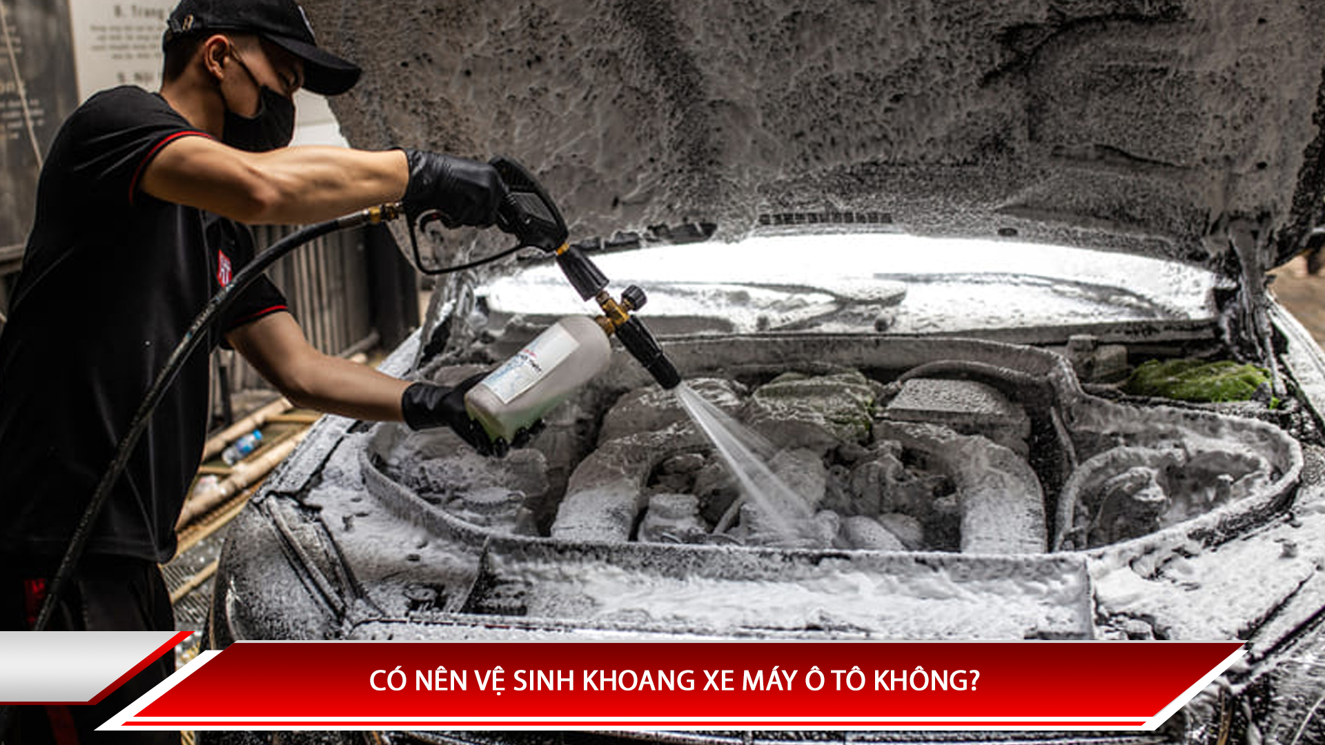 Có nên vệ sinh khoang máy ô tô không? lợi ích và lưu ý khi rửa khoang máy xô tô