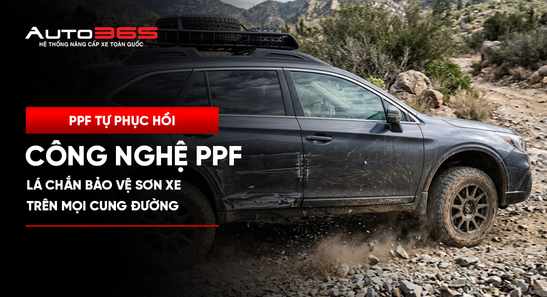 Công nghệ PPF tự phục hồi: Lá chắn bảo vệ sơn xe trên mọi cung đường 