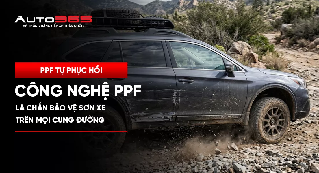 Công nghệ PPF tự phục hồi: Lá chắn bảo vệ sơn xe trên mọi cung đường 