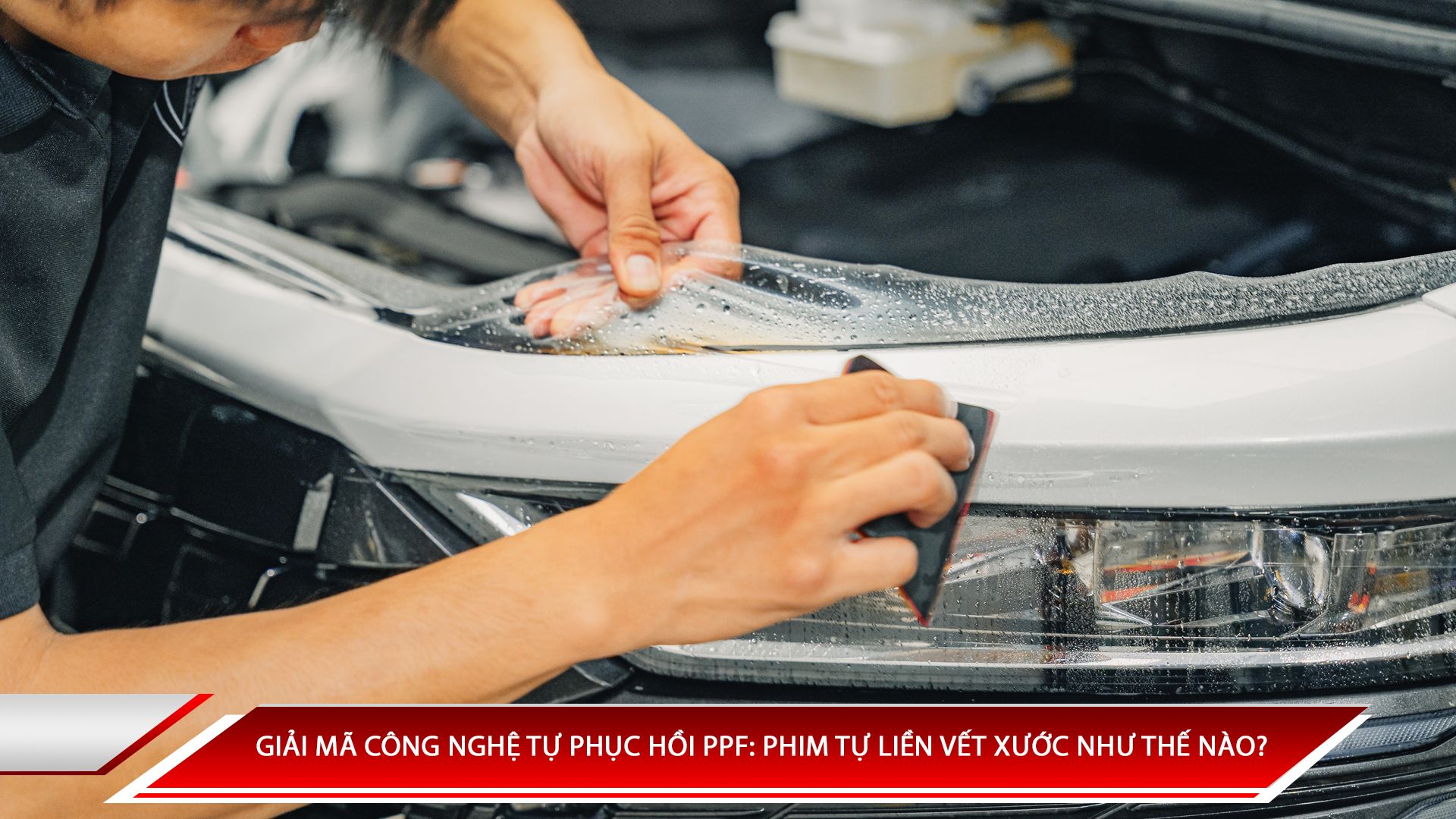 Giải mã công nghệ tự phục hồi PPF: Phim tự liền vết xước như thế nào?