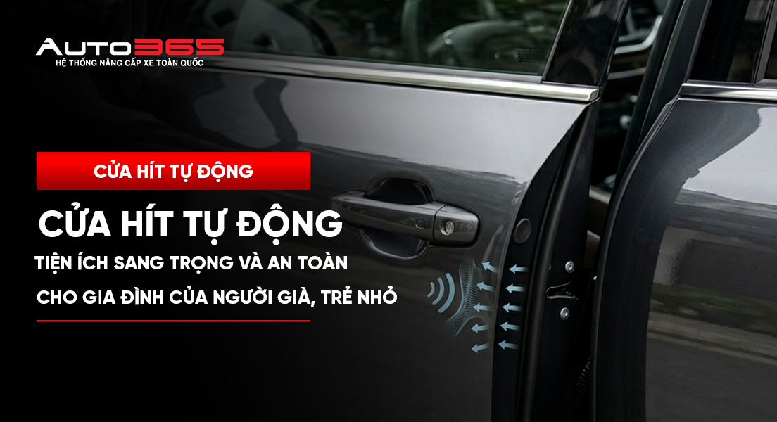 Cửa hít tự động: Tiện ích sang trọng và an toàn cho gia đình có người già, trẻ nhỏ 