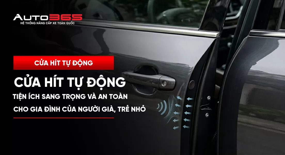 Cửa hít tự động: Tiện ích sang trọng và an toàn cho gia đình có người già, trẻ nhỏ 