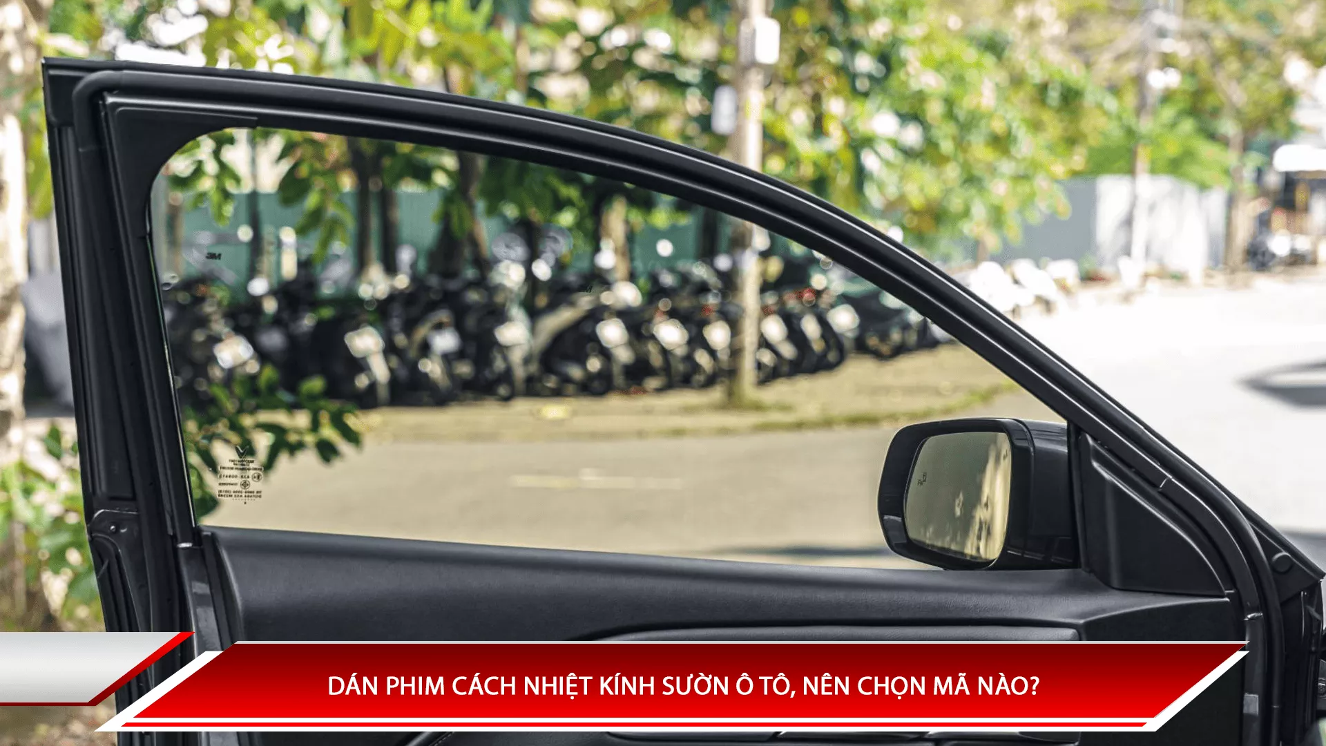 Dán phim cách nhiệt kính sườn ô tô, nên chọn mã nào?