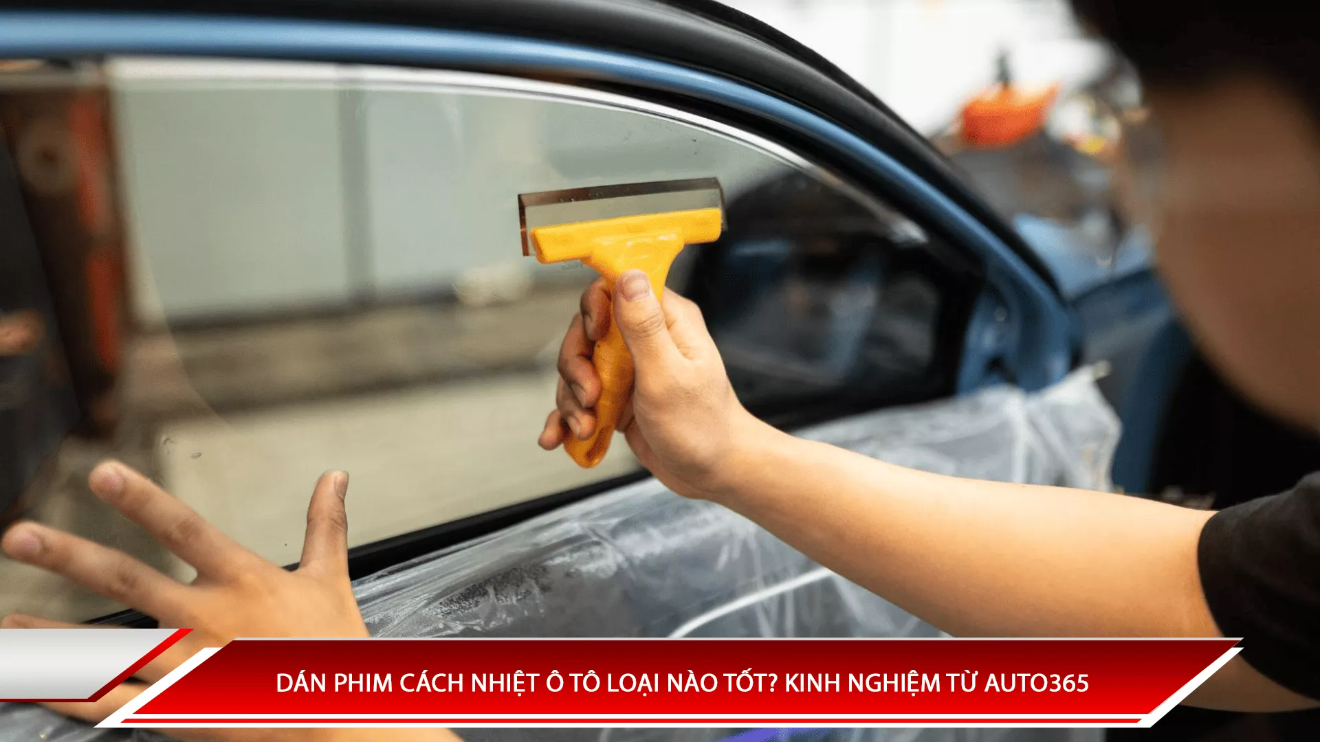 Dán phim cách nhiệt ô tô loại nào tốt? Kinh nghiệm từ Auto365